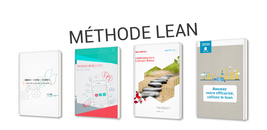 La méthode Lean : Lean Management, Lean IT, Lean Production
