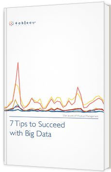 7 tips to succeed with big data