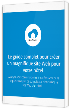 Le guide complet pour créer un magnifique site Web pour votre hôtel