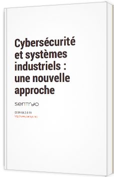 Cybersécurité et systèmes industriels : une nouvelle approche