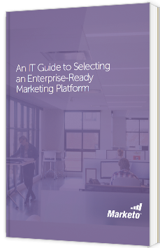 An IT Guide to Selecting an Enterprise-Ready Marketing Platform