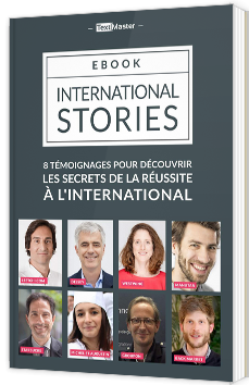 International Stories : 8 témoignages pour découvrir les secrets de la réussite à l'International