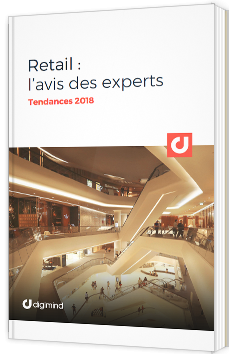 Retail : l'avis des experts - Tendances 2018