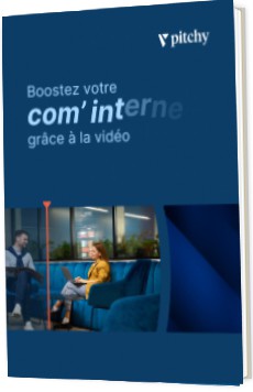 Livre blanc - "Boostez votre com' interne grâce à la vidéo " - Pitchy