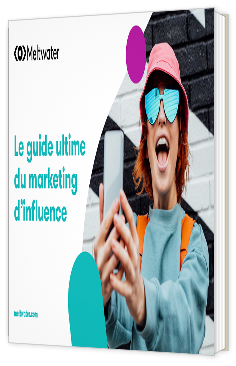 Livre blanc - "Le guide ultime du marketing d’influence" - Meltwater