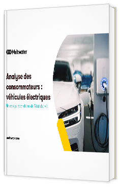 livre blanc - "Analyse des consommateurs : véhicules électriques" - Meltwater