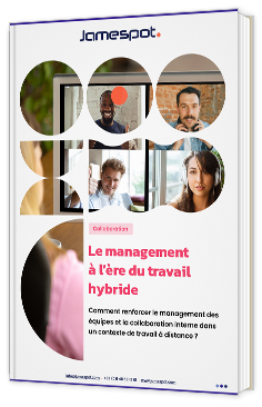 Livre blanc - "Le management à l’ère du travail hybride" - Jamespot