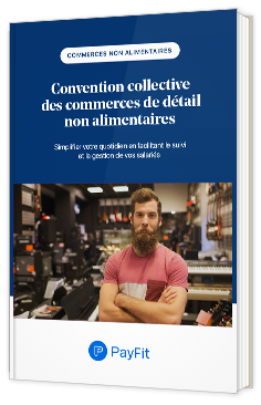 Livre blanc - Convention collective des commerces de détail non alimentaires - Payfit