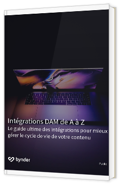 Livre blanc - Intégrations DAM de A à Z - bynder