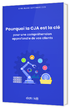 Livre blanc - Pourquoi la CJA est la clé - Datakili