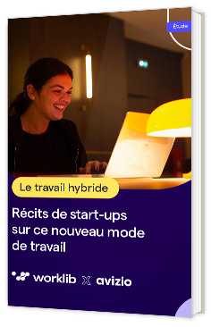 Livre Blanc - Le travail hybride : Récits de start-ups sur ce nouveau mode de travail - Worklib