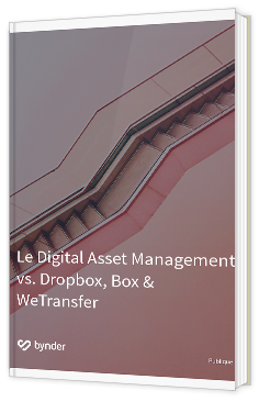 Livre blanc - Le Digital Asset Management vs. Dropbox, Box & WeTransfer - bynder