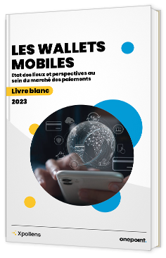 livre blanc - LES WALLETS MOBILES - Xpollens