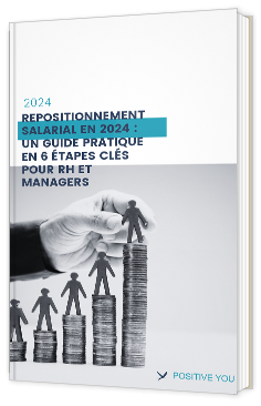 Livre blanc - Repositionnement salarial en 2024 : Un guide pratique en 6 étapes clés pour RH et Managers - Positive you