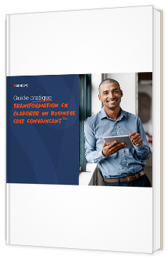 Livre blanc - Guide pratique TRANSFORMATION CX : ÉLABORER UN BUSINESS CASE CONVAINCANT - Genesys