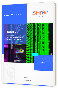 Livre blanc - Maximiser la Robustesse système avec SystemD - Smile