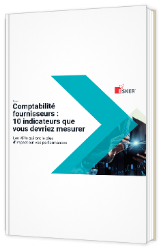Livre blanc - Comptabilité fournisseurs : 10 indicateurs que vous devriez mesurer - Esker 