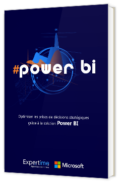 Livre blanc - Optimiser les prises de décisions stratégiques grâce à la Power BI - Expertime 