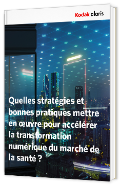 Livre blanc - Quelles stratégies et bonnes pratiques mettre en œuvre pour accélérer la transformation numérique du marché de la santé ? - Archimag