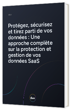 Livre blanc - Protégez, sécurisez et tirez parti de vos données : Une approche complète sur la protection et gestion de vos données SaaS - Archimag