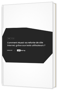 Livre blanc - Comment réussir sa refonte de site internet, grâce aux tests utilisateurs ? - Agence Umani 