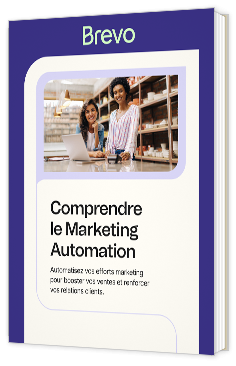 Livre blanc - Comprendre le Marketing Automation - Brevo