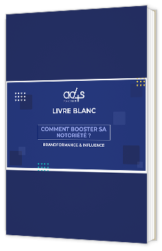 Livre blanc - Comment booster sa notoriété ? - Ad4screen 