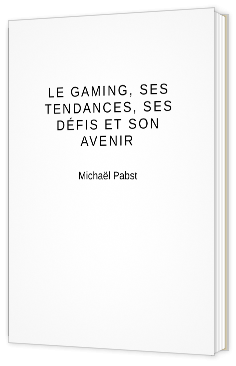 Livre blanc - Le Gaming, ses tendances, ses défis et son Avenir - The Guizo Lair 