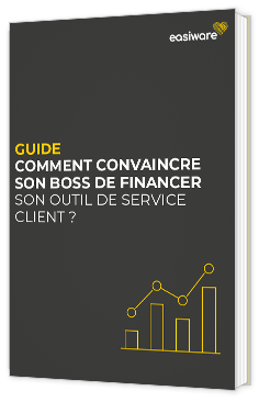 Livre blanc - "Comment convaincre son boss de financer son outil de service client ?" - Easiware 