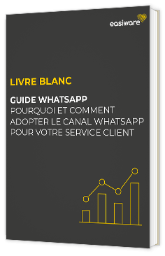 Livre blanc - "Pourquoi et comment adopter le canal WhatsApp pour votre service client" - Easiware