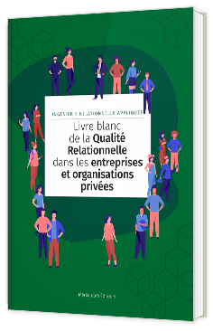 Livre blanc - "Qualité Relationnelle dans les entreprises et organisations privées" - Digispin 