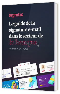 Livre blanc - "Le guide de la signature e-mail dans le secteur de la banque" - Signitic 