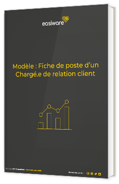 Livre blanc - "Modèle : fiche de poste d'un chargé.e de relation client" - Easiware