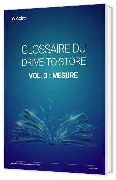 Livre blanc - "Glossaire du drive-to-store, Vol. 3 : Mesure " - Azira