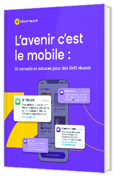 Livre blanc - "L’avenir c’est le mobile : 10 conseils pour des SMS réussis" - Bloomreach