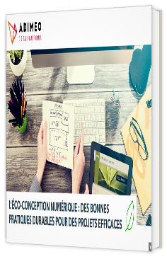 Livre blanc - "L’éco-conception numérique : des bonnes pratiques durables pour des projets efficaces" - Adimeo