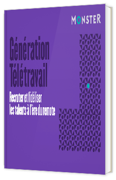 Livre blanc - "Génération Télétravail : Recruter et fidéliser les talents à l’ère du remote" - Monster