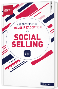 Les secrets pour réussir l’adoption du Social Selling