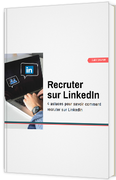 Recruter avec LinkedIn : sourcing et bonnes pratiques