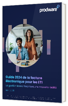 Livre blanc - "Guide 2024 de la facture électronique pour les ETI" - Prodware
