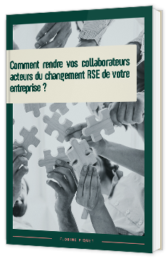 Livre blanc - "Comment rendre vos collaborateurs acteurs du changement RSE de votre entreprise ?" - Florine PIQUET