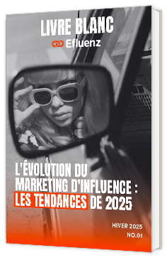 Livre blanc - "L'évolution du marketing d'influence : Les tendances de 2025" - Efluenz