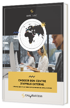 Livre blanc - "Choisir son centre d’appels externe" - Call of Success