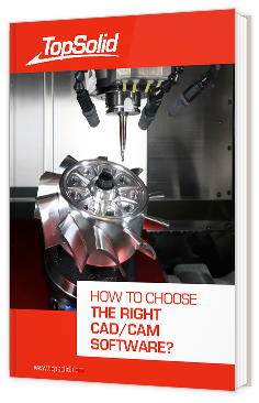 Livre blanc - "How to choose the right CAD/CAM software ?" - TopSolid