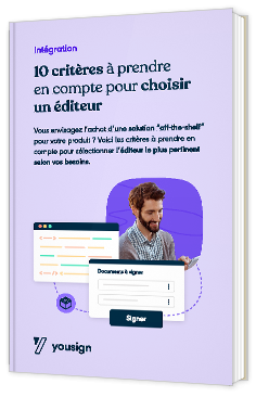 Livre blanc - "Intégration : 10 critères à prendre en compte pour choisir un éditeur" - Yousign