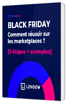 Livre blanc - "Black Friday : Comment réussir sur les marketplaces ?" - Lengow