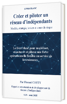 Livre blanc - "Créer et piloter un réseau d’indépendants" - Florent Couty 