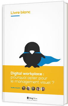 Digital workplace : pourquoi opter pour le management visuel ?