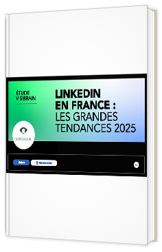 Livre blanc - " Linkedin en France : Les grandes tendances 2025" - Visibrain