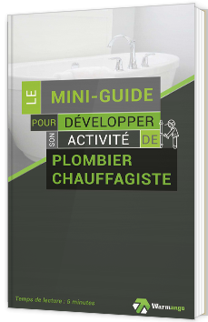 Le mini-guide pour développer activité de plombier chauffagiste